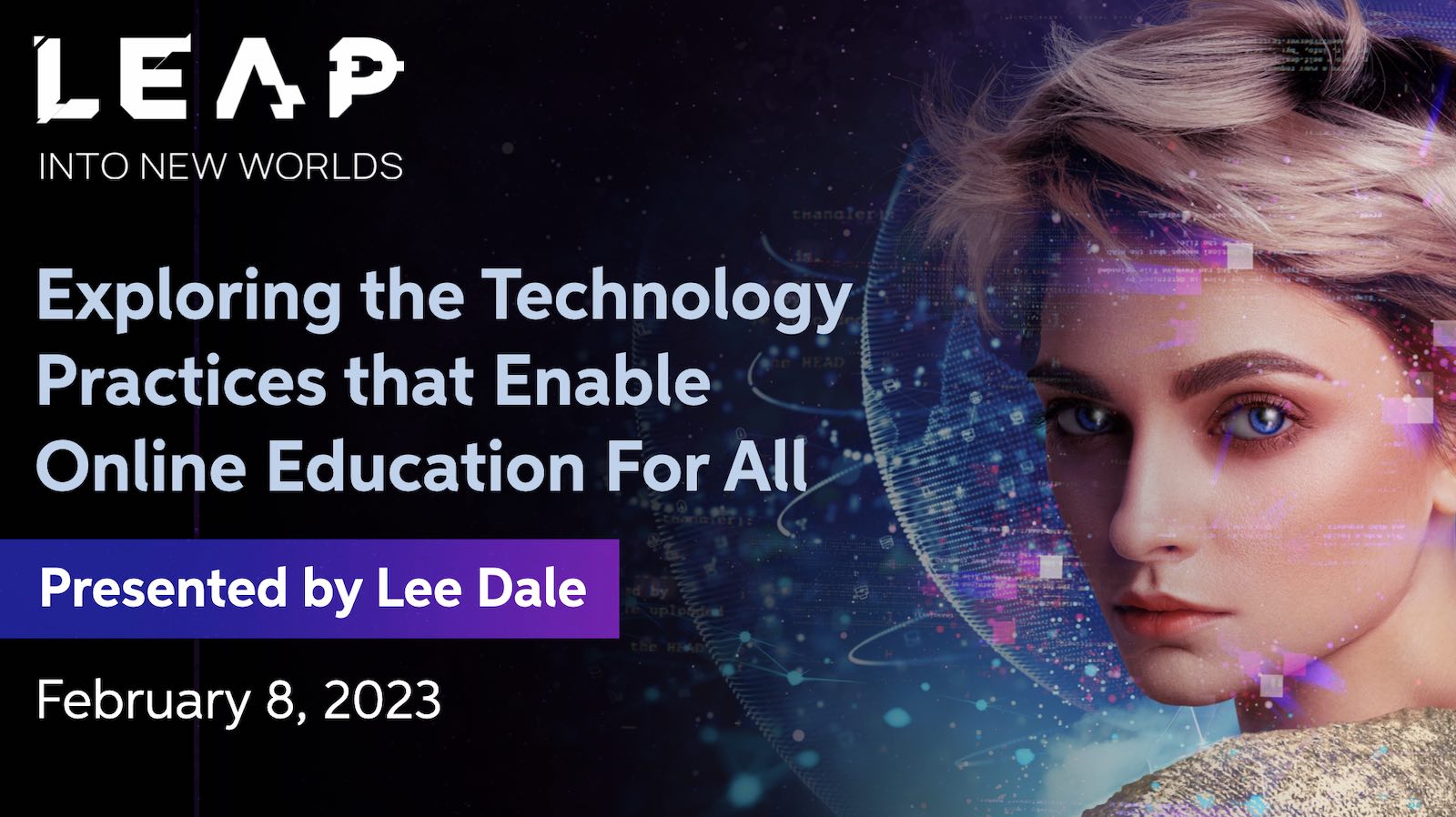 LEAP presentation invite card for Exploring the Technology Practices that Enable Online Education for All, February 9, 2023, by Lee Dale, CEO, Say Yeah!