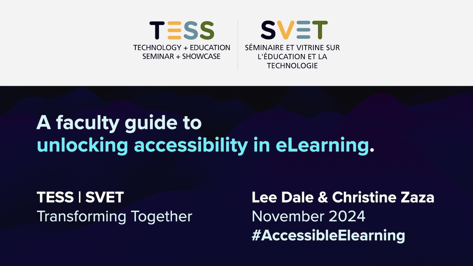 The slide deck cover: A faculty guide to unlocking accessibility in eLearning, presented at TESS 2024 by Lee Dale & Christine Zaza.