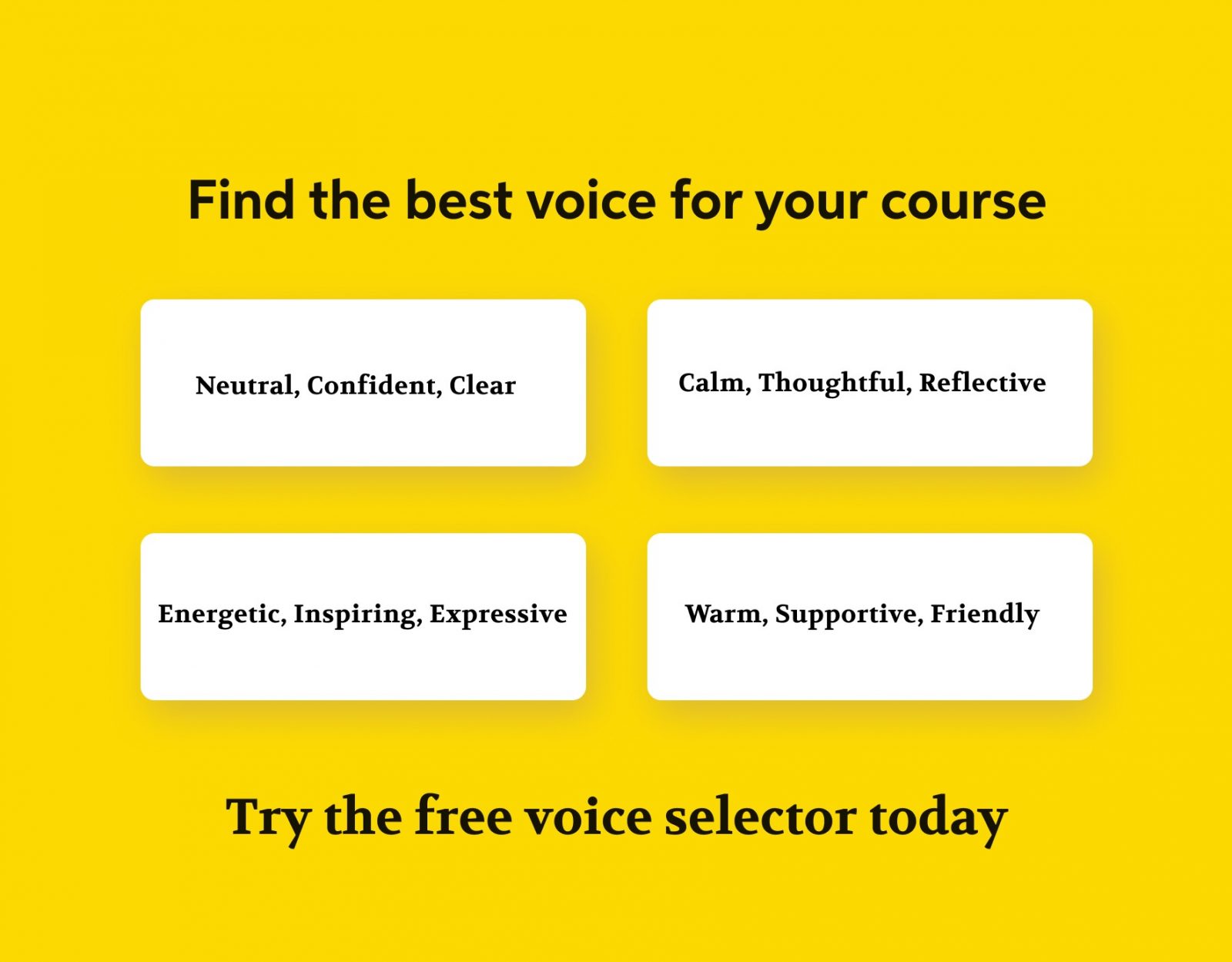 Find the best voice for your course. Try the free voice selector today.